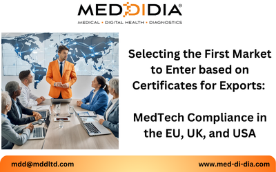 Selecting the First Market to Enter based on Certificates for Exports: MedTech Compliance in the EU, UK, and USA